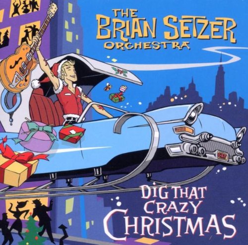 brian setzer dig that crazy christmas