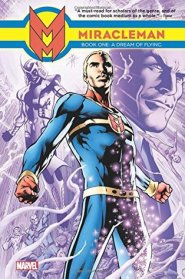 miracleman vol 1 a dream of flying